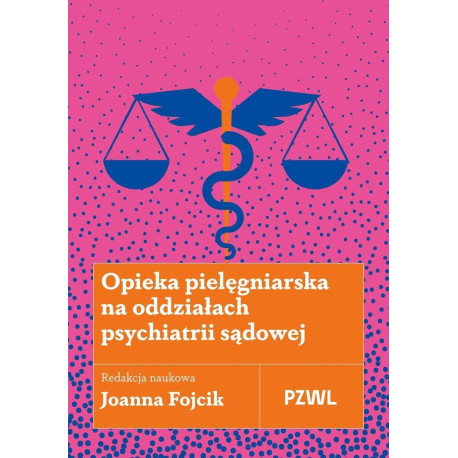 Opieka pielęgniarska na oddziałach psychiatrii..