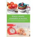 Miary i miarki niezbędne w kuchni