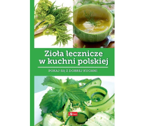 Zioła lecznicze w kuchni polskie