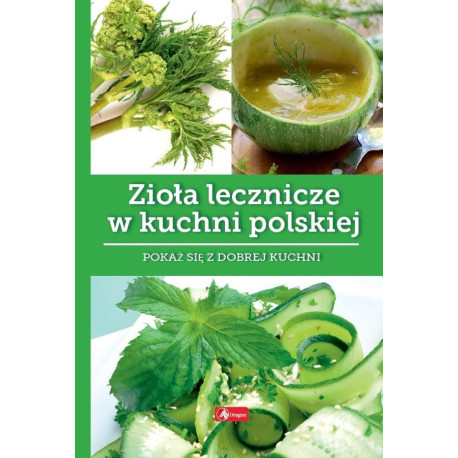 Zioła lecznicze w kuchni polskie