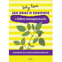 Jak dbać o zdrowie i dobre samopoczucie