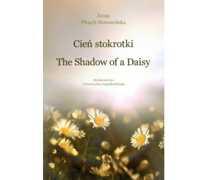 Cień stokrotki/The Shadow of a Daisy