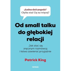 Od small talku do głębokiej relacji