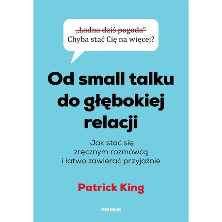 Od small talku do głębokiej relacji