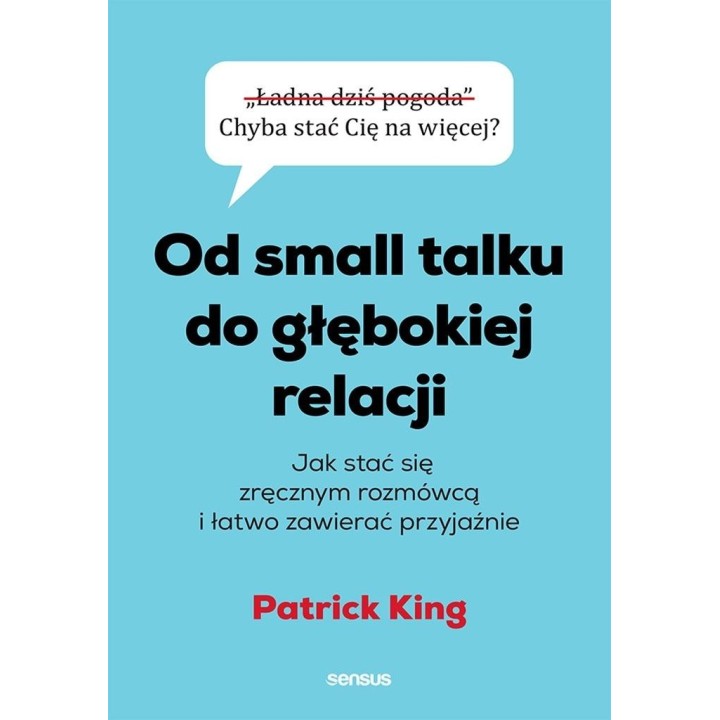 Od small talku do głębokiej relacji