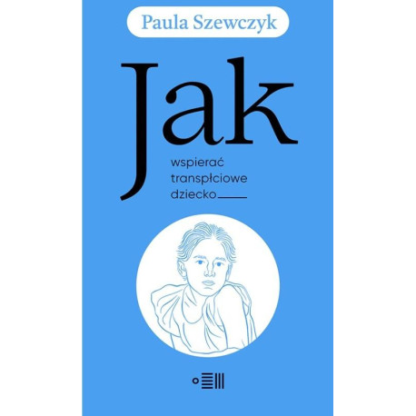 Jak wspierać transpłciowe dziecko