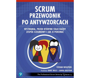 Scrum. Przewodnik po antywzorcach