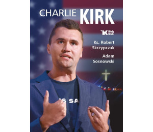 Charlie Kirk. Biografia, dzieło, misja