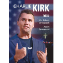 Charlie Kirk. Biografia, dzieło, misja
