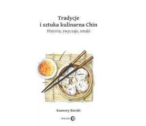 Tradycje i sztuka kulinarna Chin