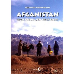 Afganistan gdzie regułą jest brak reguł