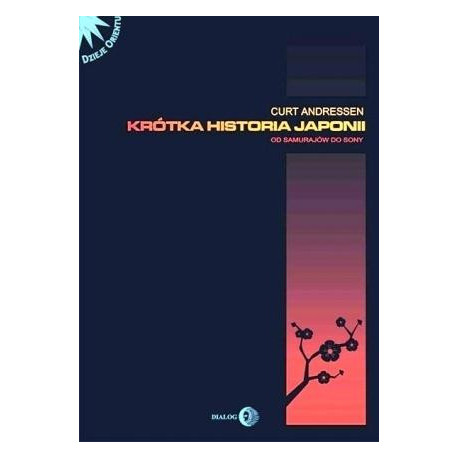 Krótka Historia Japonii. Od Samurajów do Sony