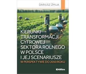 Kierunki transformacji cyfrowej sektora rolnego...