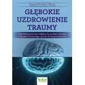 Głębokie uzdrowienie traumy