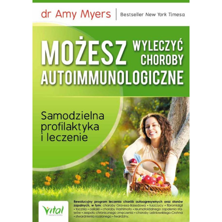 Możesz wyleczyć choroby autoimmunologiczne
