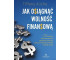 Jak osiągnąć wolność finansową