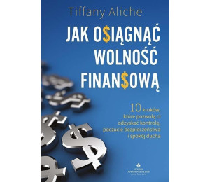 Jak osiągnąć wolność finansową