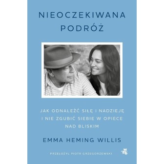 Nieoczekiwana podróż. Jak odnaleźć siłę...
