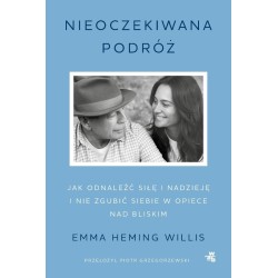 Nieoczekiwana podróż. Jak odnaleźć siłę...
