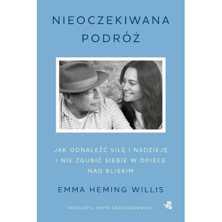 Nieoczekiwana podróż. Jak odnaleźć siłę...