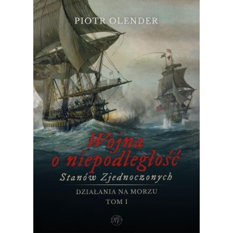 Wojna o niepodległość Stanów Zjednoczonych t.1