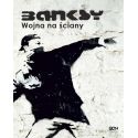 Banksy. Wojna na ściany. Wydanie III