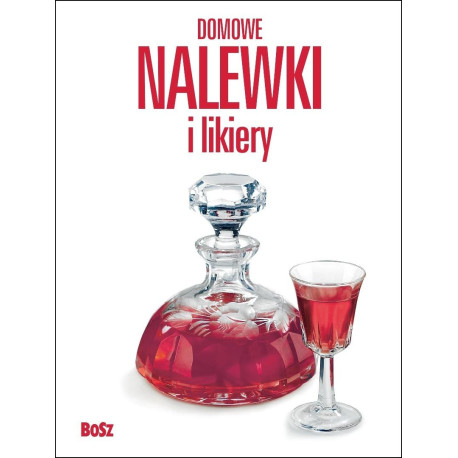 Domowe nalewki i likiery
