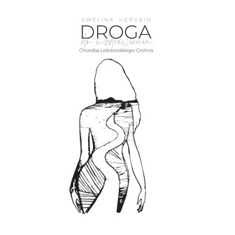 Droga do uzdrowienia. Choroba Leśniowskiego-Crohna