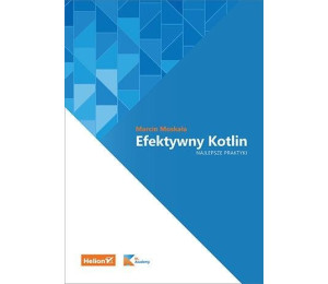 Efektywny Kotlin. Najlepsze praktyki