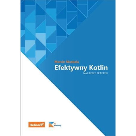 Efektywny Kotlin. Najlepsze praktyki
