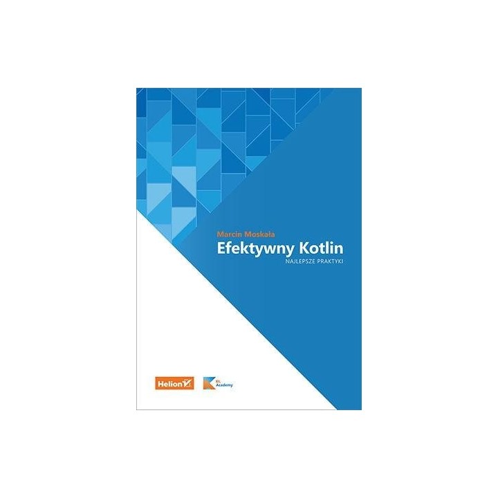 Efektywny Kotlin. Najlepsze praktyki