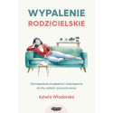 Wypalenie rodzicielskie. Od zmęczenia, zwątpienia