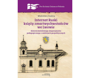 Internat Ruski księży zmartwychwstańców we Lwowie