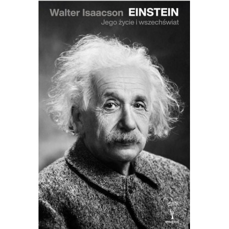 Einstein. Jego życie i wszechświat