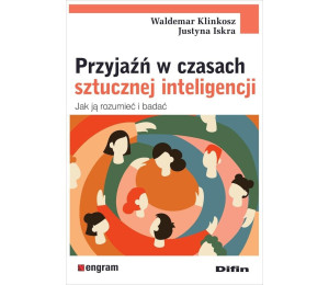 Przyjaźń w czasach sztucznej inteligencji