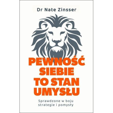 Pewność siebie to stan umysłu. Sprawdzone w boju..