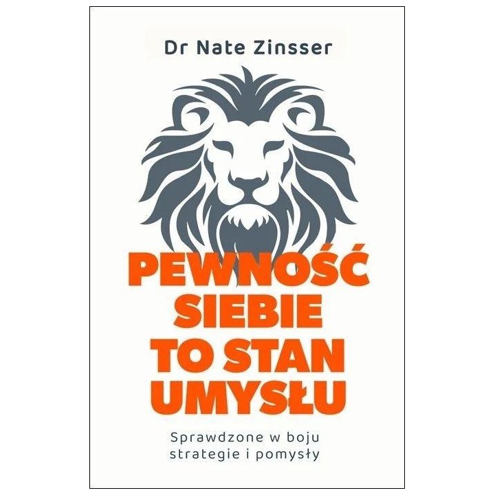 Pewność siebie to stan umysłu. Sprawdzone w boju..