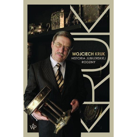 Wojciech Kruk. Historia jubilerskiej rodziny