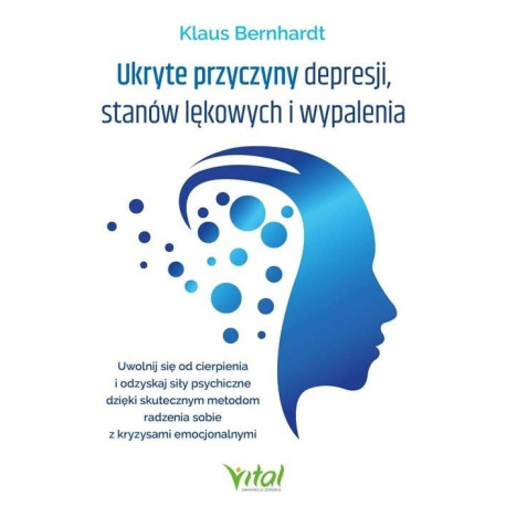 Ukryte przyczyny depresji, stanów lękowych i...