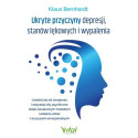 Ukryte przyczyny depresji, stanów lękowych i...