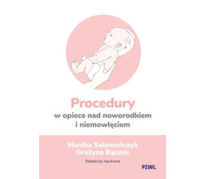 Procedury w opiece nad noworodkiem i niemowlęciem