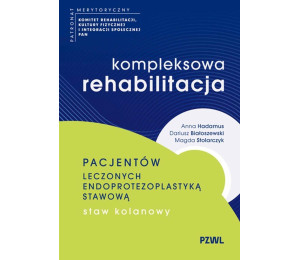 Kompleksowa rehabilitacja pacjentów leczonych...