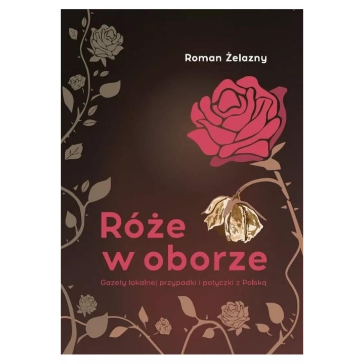 Róże w oborze. Gazety lokalnej przypadki...