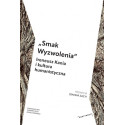 Smak Wyzwolenia. Ireneusz Kania i kultura...