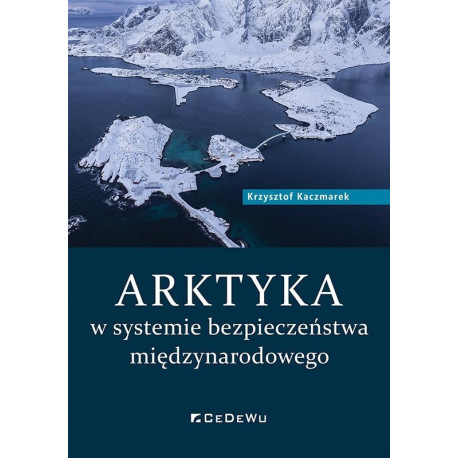 Arktyka w systemie bezpieczeństwa międzynarodowego
