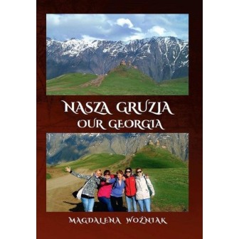 Nasza Gruzja. Our Geogria