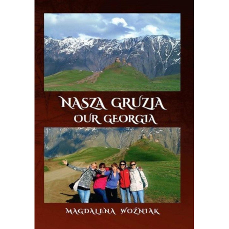Nasza Gruzja. Our Geogria