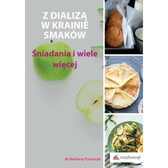 Z dializą w krainie smaków