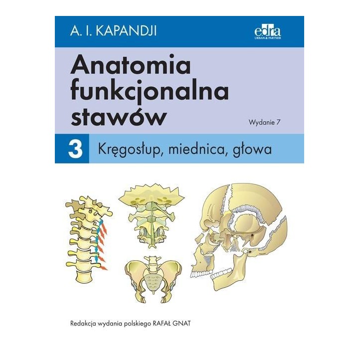 Anatomia funkcjonalna stawów T.3 Kręgosłup...