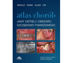 Atlas chorób jamy ustnej i obszaru szczękowo..